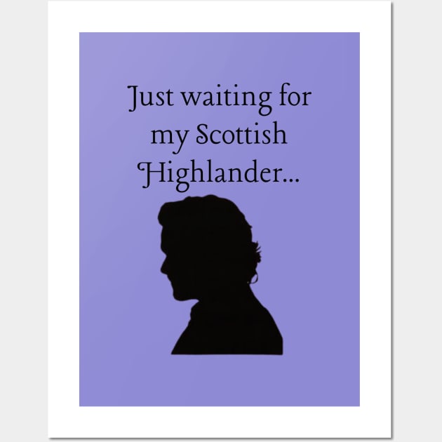 Outlander/Scottish Highlander Wall Art by Said with wit